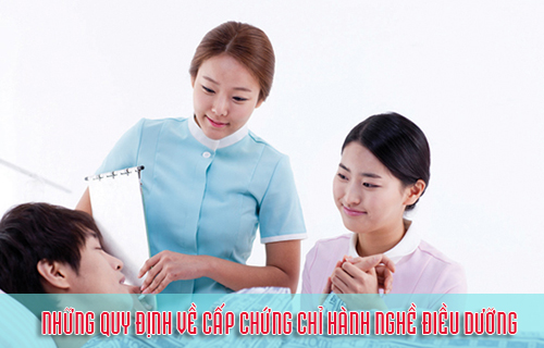 Những quy định về cấp chứng chỉ hành nghề Điều dưỡng Tại Việt Nam